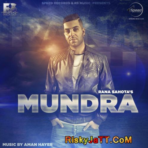 download Mundra Ft Aman Hayer Rana Sahota mp3 song ringtone, Mundra Rana Sahota full album download