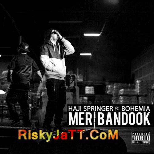 download Meri Bandook Bohemia, Haji Springer mp3 song ringtone, Meri Bandook Bohemia, Haji Springer full album download
