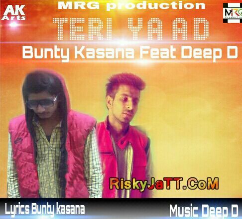 download Teri Yaad Bunty Kasana, Deep D mp3 song ringtone, Teri Yaad Bunty Kasana, Deep D full album download