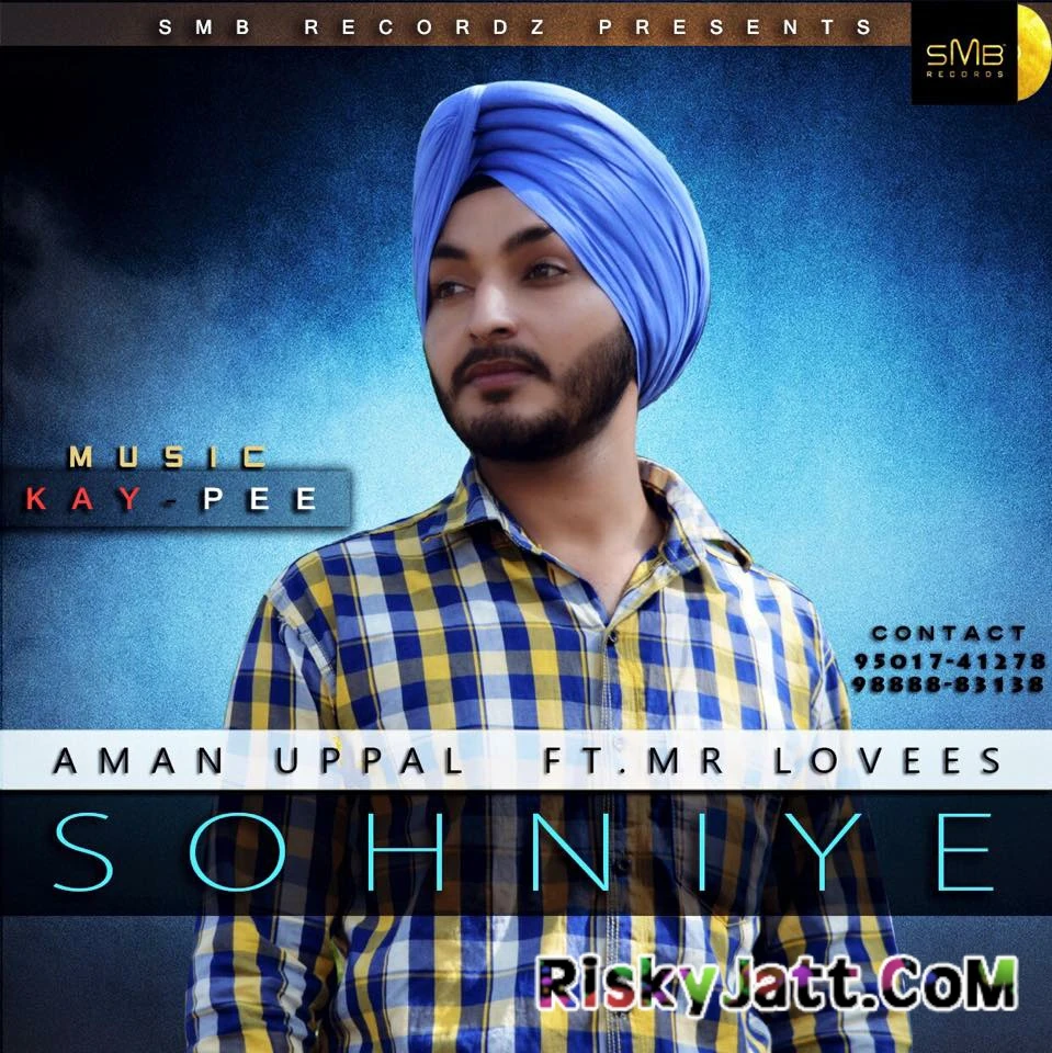 download Sohniye Ft.Lovees,Kay Pee Aman Uppal mp3 song ringtone, Sohniye Aman Uppal full album download