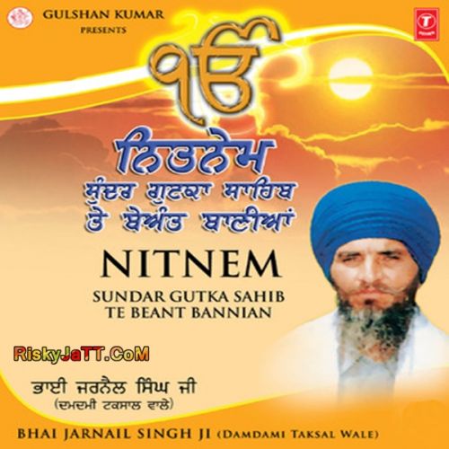 download Sampuran Rehiraas Sahib Bhai Jarnail Singh mp3 song ringtone, Damdami Taksal Nitnem Bhai Jarnail Singh full album download