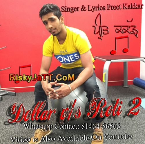 download Dollar Vs Roti 2 Preet Kakkar mp3 song ringtone, Dollar Vs Roti 2 Preet Kakkar full album download