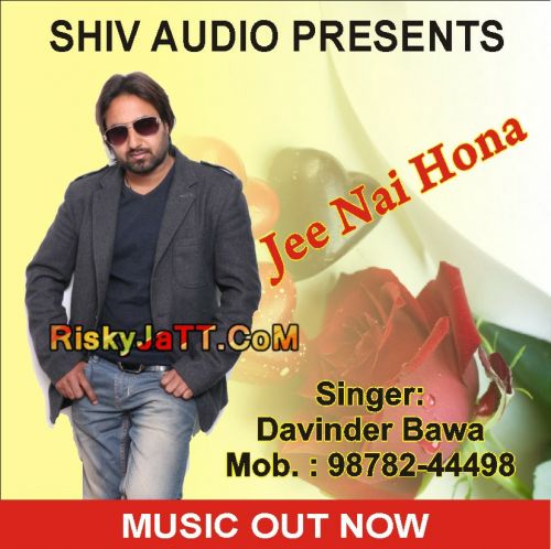 download Ji Nai Hona Davinder Bawa mp3 song ringtone, Ji Nai Hona Davinder Bawa full album download