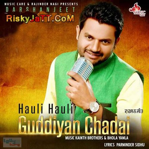 download Hauli Hauli Guddiyan Chadai Darshanjeet mp3 song ringtone, Hauli Hauli Guddiyan Chadai Darshanjeet full album download