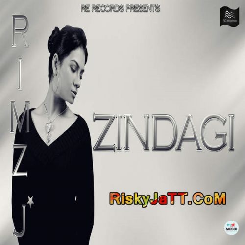 download Zindagi Rimz J mp3 song ringtone, Zindagi Rimz J full album download