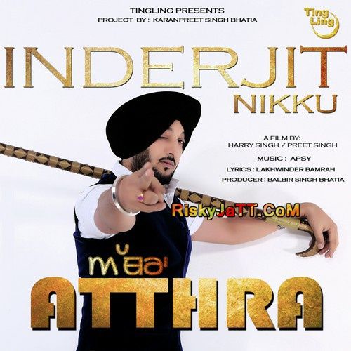 download Atthra Inderjit Nikku mp3 song ringtone, Atthra Inderjit Nikku full album download