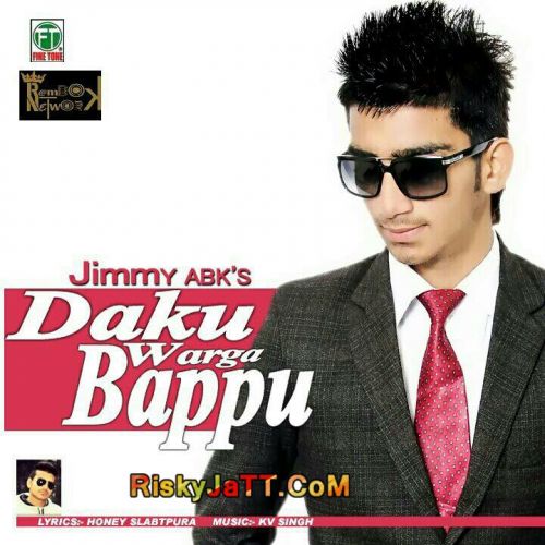 download Daku Warga Bappu ft. KV Singh Jimmy Abks mp3 song ringtone, Daku Warga Bappu Jimmy Abks full album download