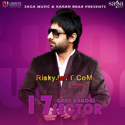 download 17 Sector (Ft. Jassi X) Guny Hundal mp3 song ringtone, 17 Sector Guny Hundal full album download