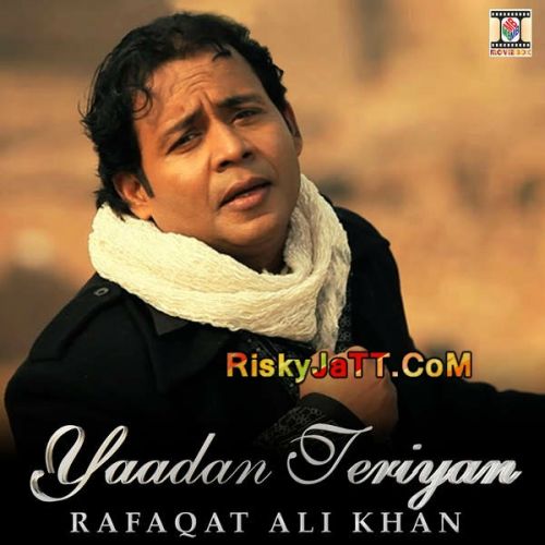 download Ishq Da Varka Rafaqat Ali Khan, Kam Frantic mp3 song ringtone, Yaadan Teriyan Rafaqat Ali Khan, Kam Frantic full album download