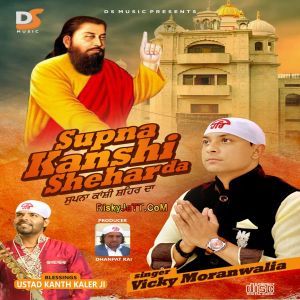 download Agg Vicky Moranwalia mp3 song ringtone, Supna Kanshi Shehar Da Vicky Moranwalia full album download