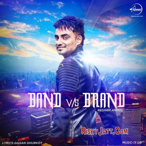 download Band Vs Brand (iTunes Rip) Resham Anmol mp3 song ringtone, Band Vs Brand (iTunes Rip) Resham Anmol full album download