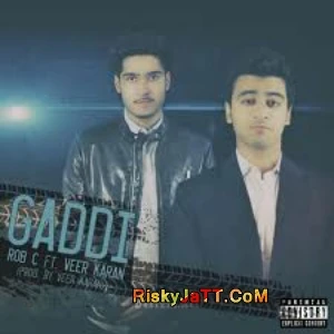 download Gaddi Ft Veer Karan Rob C mp3 song ringtone, Gaddi Ft Veer Karan Rob C full album download