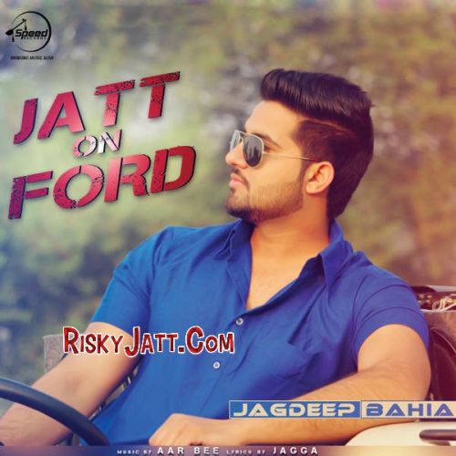 download Jatt On Ford Jagdeep Bahia mp3 song ringtone, Jatt On Ford Jagdeep Bahia full album download