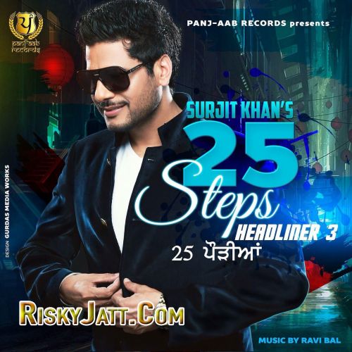 download Jutti Da Kasoor Surjit Khan mp3 song ringtone, 25 Steps - Headliner 3 Surjit Khan full album download