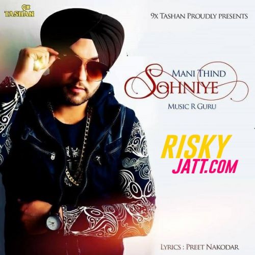 download Sohniye Mani Thind mp3 song ringtone, Sohniye Mani Thind full album download