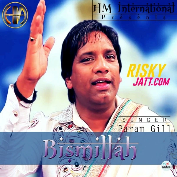 download Bismillah Param Gill mp3 song ringtone, Bismillah Param Gill full album download