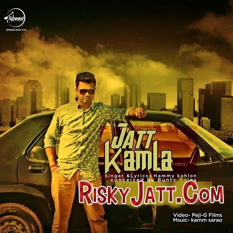 download Jatt Kamla Hammy Kahlon mp3 song ringtone, Jatt Kamla Hammy Kahlon full album download