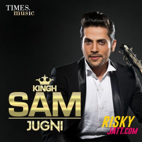 download Jugni Kingh Sam mp3 song ringtone, Jugni (2015) Kingh Sam full album download