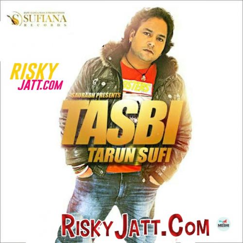 download Aakh Tarun Sufi mp3 song ringtone, Tasbi (2015) Tarun Sufi full album download