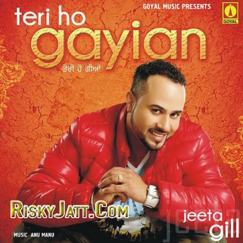 download Mein Teri Jeeta Gill mp3 song ringtone, Teri Ho Gayian (2015) Jeeta Gill full album download