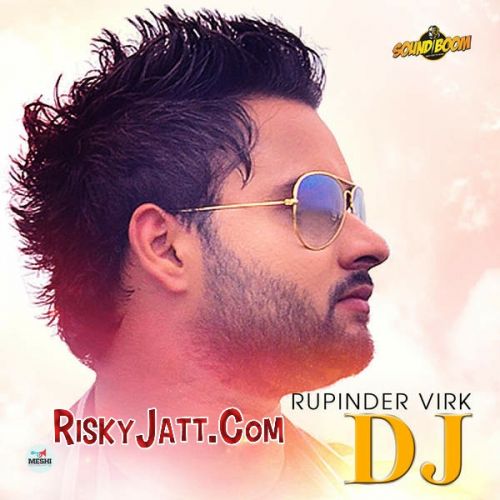 download DJ Rupinder Virk mp3 song ringtone, DJ Rupinder Virk full album download