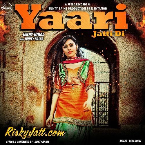 download Yaari Jatti Di Ft Bunty Bains Jenny Johal mp3 song ringtone, Yaari Jatti Di Jenny Johal full album download