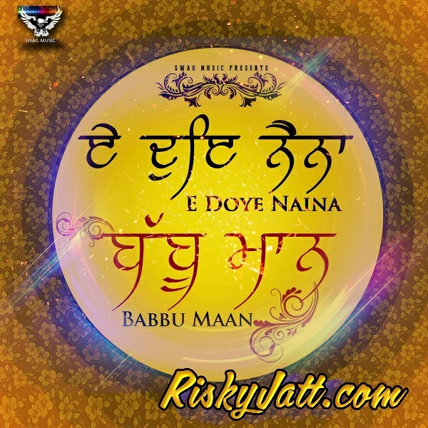 download E Doye Naina Babbu Maan mp3 song ringtone, E Doye Naina Babbu Maan full album download