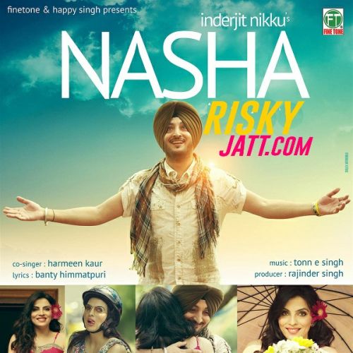 download Nasha Inderjit Nikku, Harmeen Kaur mp3 song ringtone, Nasha Inderjit Nikku, Harmeen Kaur full album download