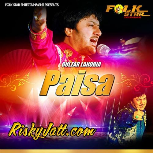 download Mor Bolda Gulzar Lahoria mp3 song ringtone, Paisa Gulzar Lahoria full album download