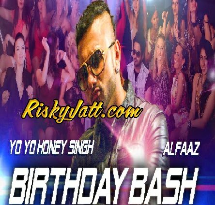 download Birthday Bash Yo Yo Honey Singh, Alfaaz mp3 song ringtone, Birthday Bash Yo Yo Honey Singh, Alfaaz full album download