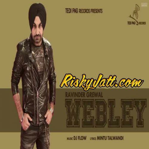 download Webley Ft. DJ FLow Ravinder Grewal mp3 song ringtone, Webley Ravinder Grewal full album download