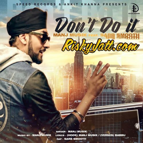 download Shut Your Mouth Sarb Smooth, Manj Musik mp3 song ringtone, Shut Your Mouth Sarb Smooth, Manj Musik full album download