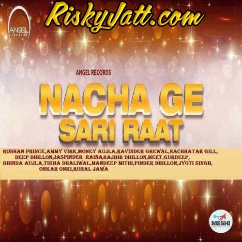 download Teri Gutt Bhinda Aujla mp3 song ringtone, Nacha Ge Sari Raat (2015) Bhinda Aujla full album download