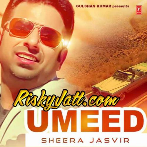 download China Da Maal Sheera Jasvir mp3 song ringtone, Umeed (2015) Sheera Jasvir full album download