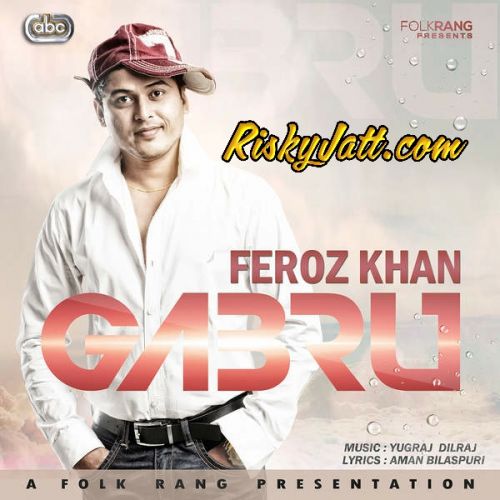 download Gabru Feroz Khan mp3 song ringtone, Gabru Feroz Khan full album download