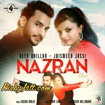 download Nazran Deep Dhillon, Jaismeen Jassi mp3 song ringtone, Nazran Deep Dhillon, Jaismeen Jassi full album download