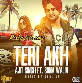 download Teri Akh Ajit Singh, Sona Walia mp3 song ringtone, Teri Akh Ajit Singh, Sona Walia full album download