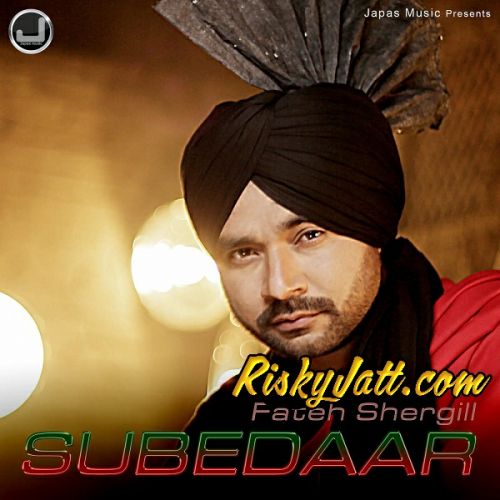 download Subedaar (feat Harjessh Bittu) Fateh shergill mp3 song ringtone, Subedaar Fateh shergill full album download