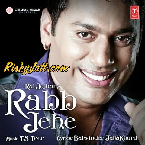 download Rabb Jehe Rai Jujhar mp3 song ringtone, Rabb Jehe Rai Jujhar full album download