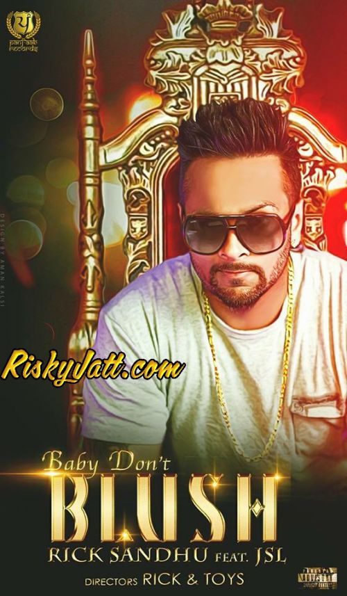 download Baby Dont Blush Rick sandhu, JSL mp3 song ringtone, Baby Dont Blush Rick sandhu, JSL full album download