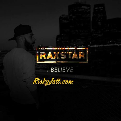 download I Believe Raxstar mp3 song ringtone, I Believe Raxstar full album download