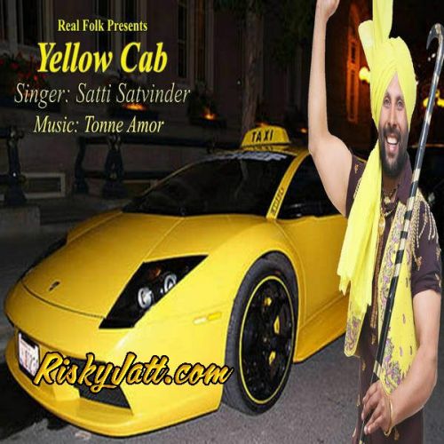 download Yellow Cab Satti Satvinder mp3 song ringtone, Yellow Cab Satti Satvinder full album download
