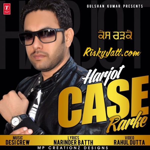 download Case Rarke Ft Desi Crew Harjot mp3 song ringtone, Case Rarke Harjot full album download