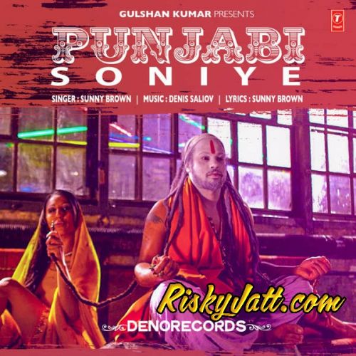 download Punjabi (Soniye) Sunny Brown mp3 song ringtone, Punjabi (Soniye) Sunny Brown full album download