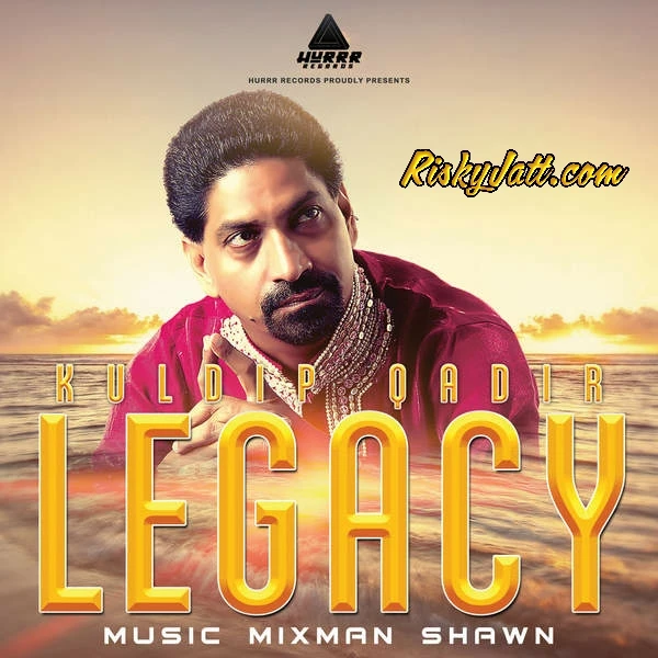 download Mahia Kuldip Qadir mp3 song ringtone, Legacy (iTune Rip) Kuldip Qadir full album download