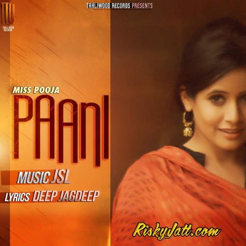 download Paani Ft. JSL Miss Pooja mp3 song ringtone, Paani Miss Pooja full album download