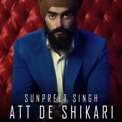 download Att De Shikari Sunpreet Singh mp3 song ringtone, Att De Shikari Sunpreet Singh full album download