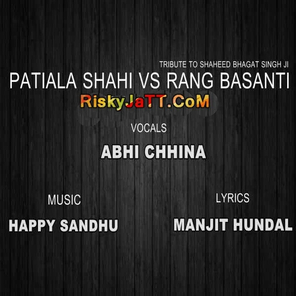 download Patiala Shahi VS Rang Basanti Abhi Chhina mp3 song ringtone, Patiala Shahi VS Rang Basanti Abhi Chhina full album download