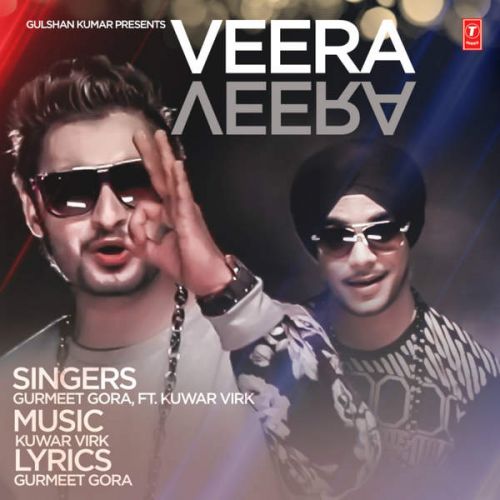 download Veera Veera (feat. Kuwar Virk) Gurmeet Gora mp3 song ringtone, Veera Veera Gurmeet Gora full album download