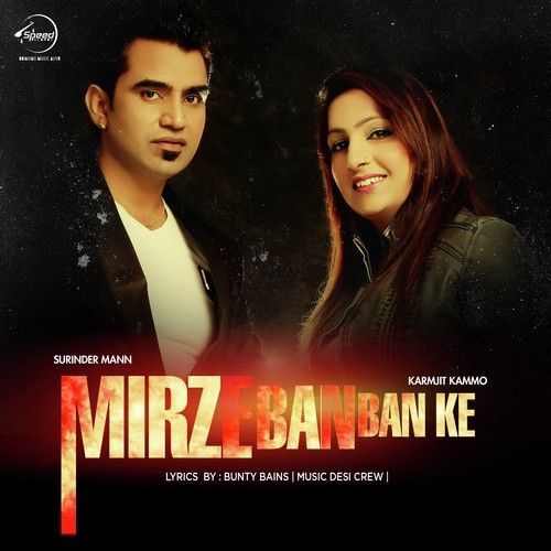 download Mirze Ban Ban Ke Ft Desi Crew Surinder Mann, Karmjit Kammo mp3 song ringtone, Mirze Ban Ban Ke Surinder Mann, Karmjit Kammo full album download